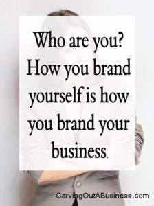 You need to brand yourself as a salesperson each time you head out to sell your wares